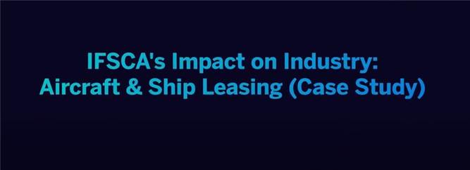 IFSCA's Impact on Industry Aircraft & Ship Leasing (Case Study)