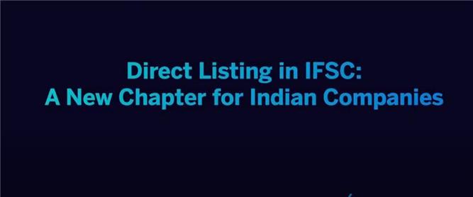 Direct Listing in IFSC: A New Chapter for India Companies